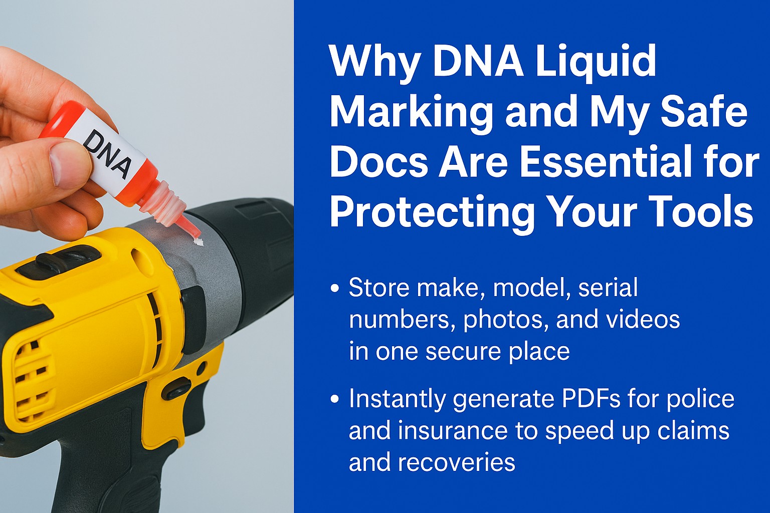 DNA Liquid Tool Marking and My Safe Docs for Tool Protection